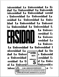 					Ver Núm. 05 (1971): La Universidad, No 5 Año 96, Septiembre-Octubre 1971
				